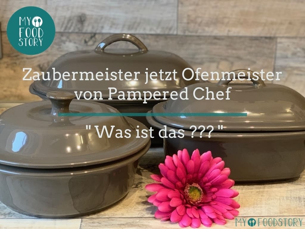Der Zauber-/ Ofenmeister von Pampered Chef " Was ist das ??? "