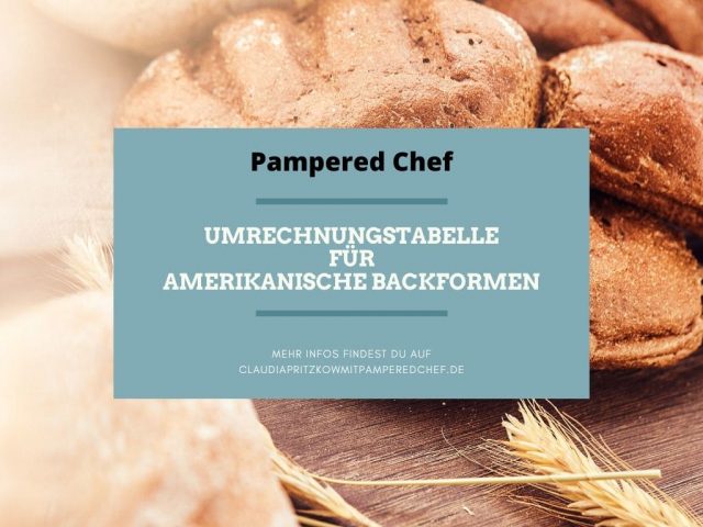 Amerikanische Backformen Angaben umrechnen