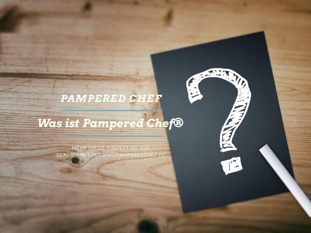 Was ist Pampered Chef®